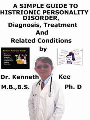 cover image of A Simple Guide to Histrionic Personality Disorder, Diagnosis, Treatment and Related Conditions